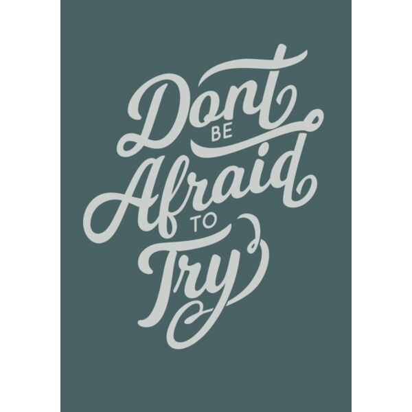 Dont Be Afraid To try Thumbnail